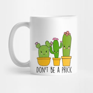 Don't Be A Prick Mug